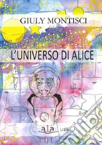 L'universo di Alice libro