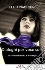 Dialoghi per voce sola