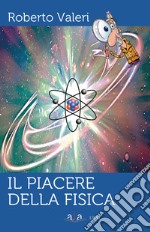 Il piacere della fisica libro