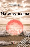 Mater verissima. La cucina del rigattiere libro