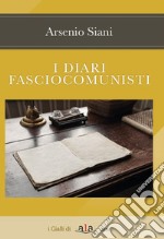 I diari fasciocomunisti libro