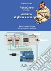 RoboGame. Robotica con Arduino. Vol. 2: Arduino digitale e analogico libro