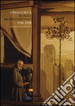 Omaggio a Renzo Mongiardino (1916-1998) architetto e scenografo. Catalogo della mostra (Milano, 28 settembre-11 dicembre 2016). Ediz. illustrata