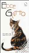 Ecce gatto. 24 libere ore nella mia vita. Ediz. a colori libro di Tow Jack