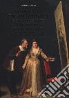 Bernardo De Dominici e le vite degli artisti napoletani. Geniale imbroglione o conoscitore rigoroso? libro