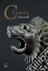 Chimera relocated. Vincere il mostro. Catalogo della mostra (Firenze, 28 marzo-27 aprile 2017). Ediz. illustrata libro