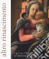 Altro Rinascimento. Il giovane Filippo Lippi e la Madonna di Tarquinia. Catalogo della mostra (Roma, 16 novembre 2017-18 febbraio 2018). Ediz. a colori libro