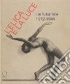L'elica e la luce. Le futuriste 1912-1944. Catalogo della mostra (Nuoro, 9 marzo-10 giugno 2018) libro