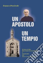 Un apostolo, un tempio. Don Francesco Lombardi e il Santuario del Sacro Cuore di Bussana