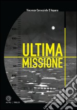 Ultima missione libro