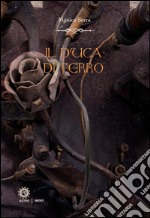 Il duca di ferro-The iron duke libro