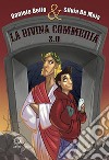 La Divina Commedia 2.0. Ediz. illustrata libro