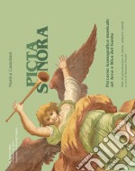 Picta sonora. Percorso iconografico musicale ad Arco e a Riva del Garda. Ediz. illustrata