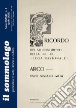 Il sommolago. Periodico di storia, arte e cultura (2020). Vol. 1: Ricordo del VII Congresso generale della Lega Nazionale ad Arco libro