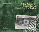 Villa Angerer e il Sanatorio del Clero d'Italia a Vigne di Arco libro