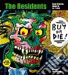 Buy or Die! The residents, Ralph Records, artworks 1972-2016. Ediz. italiana e inglese libro di Torcinovich Matteo