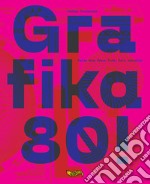 Grafika 80! Italian New wave, Punk, Dark, Industrial. Ediz. a colori