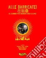 Alle barricate! Il libretto rosso dei Gang