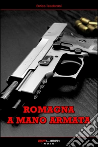 Romagna a mano armata