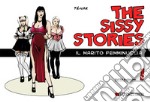 The Sissy stories. Vol. 1: Il marito femminuccia libro