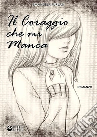 Il coraggio che mi manca