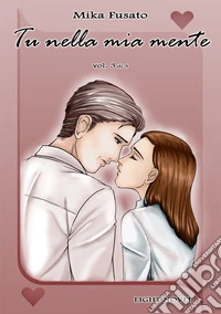 Tu nella mia mente. Vol. 3 libro