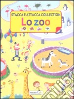 Lo zoo. Stacca e attacca collection. Ediz. illustrata libro