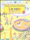 Lo zoo. Stacca e attacca collection. Ediz. illustrata libro