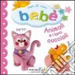 Animali e i loro cuccioli. Per il mio bebé libro