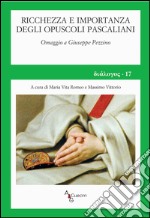 Ricchezza e importanza degli opuscoli pascaliani. Omaggio a Giuseppe Pezzino libro