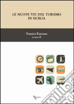 Le nuove vie del turismo in Sicilia libro