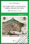 Quando vedo i tuoi cieli, opera delle tue dita. Sull'Etna tra etica e ambiente libro di Romeo Maria Vita