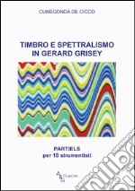 Timbro e spettralismo in Gerard Grisey. Partiels per 18 strumentisti