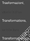 Trasformazioni-Trasformations-Trasformationen. Studio inches architettura. Ediz. multilingue libro