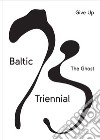 Baltic triennial 13. Give up the ghost. Ediz. illustrata libro