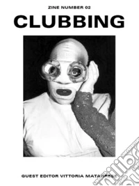 Clubbing. Zine. Vol. 2 libro