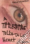 Athena A. Papadopoulos. A Tittle-Tattle Tell-A-Tale Heart libro