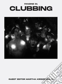 Clubbing. Zine. Vol. 1 libro