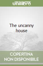 The uncanny house