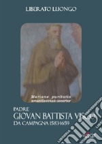 Padre Giovan Battista Visco da Campagna (1583-1659). Marianae puritatis amantissimus assertor