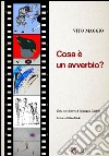 Cosa è un avverbio? libro di Maggio Vito