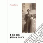 Il dio delle piccole donne libro