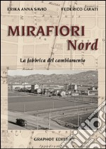 Mirafiori Nord. La fabbrica del cambiamento