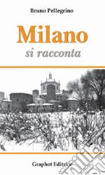 Milano si racconta libro