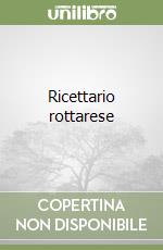 Ricettario rottarese libro