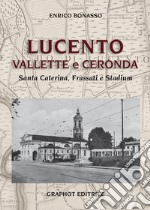 Lucento, Vallette e Ceronda. Santa Caterina, Frassati e Stadium