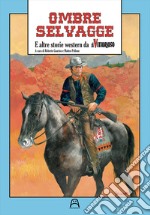 Ombre selvagge. E altre storie western da Il Vittorioso libro