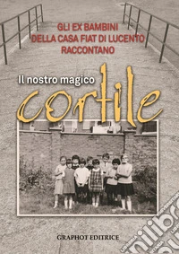 Il nostro magico cortile