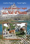 A piccoli passi tra i laghi della Val d'Aosta libro