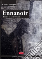 Ennanoir. Un paese in controluce libro